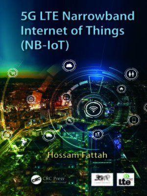 cover image of 5G LTE Narrowband Internet of Things (NB-IoT)
